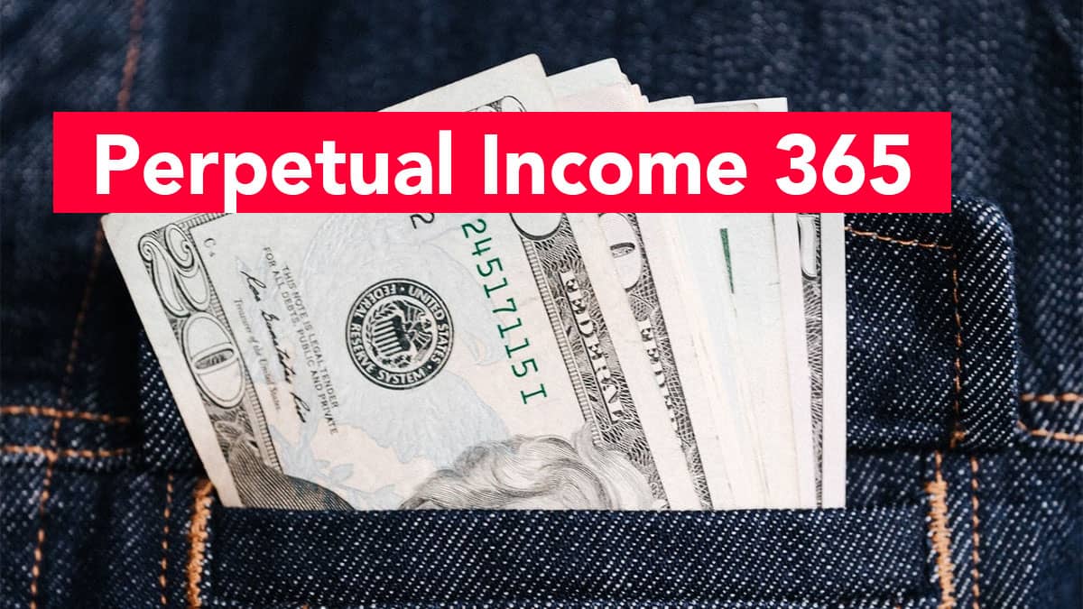 Perpetual Income 365 Review